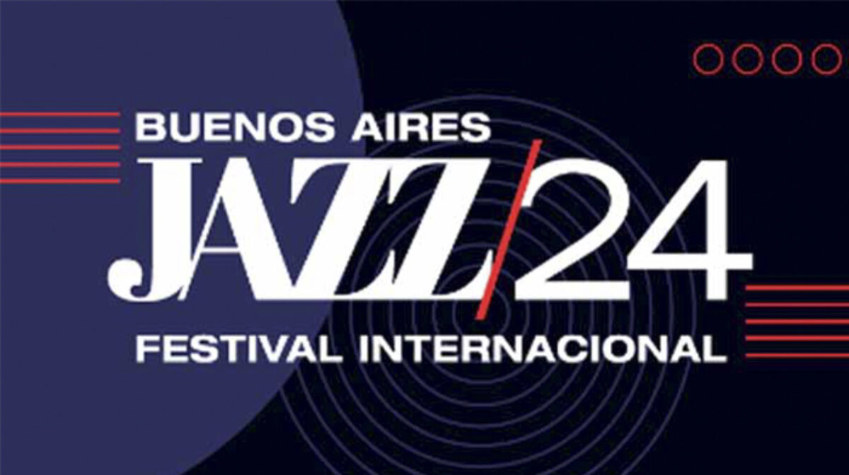 Buenos Aires Jazz Festival Internacional 2024