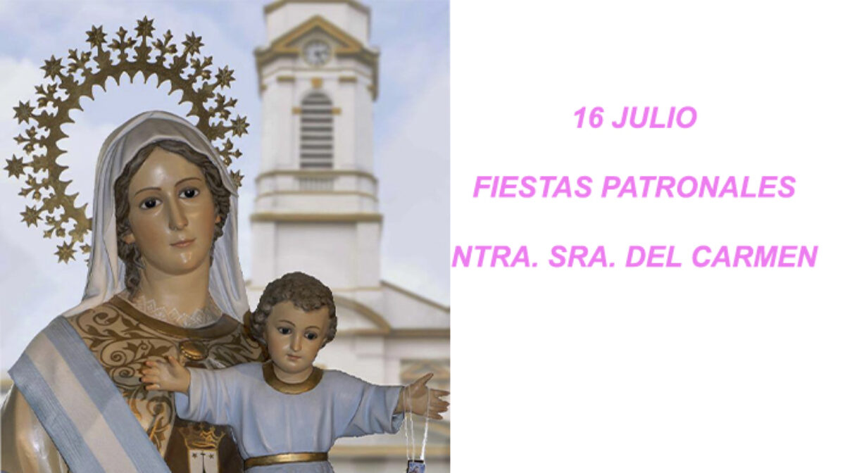 16 de Julio Aniversario de la Virgen del Carmen